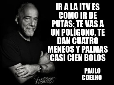 ir-a-la-itv-es-como-ir-de-putas-te-vas-a-un-polgono-te-dan-cuatro-meneos-y-palma