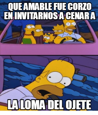 que-amable-fue-corzo-en-invitarnos-a-cenar-a-la-loma-del-ojete