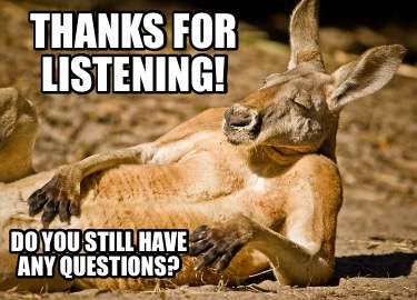 thanks-for-listening-do-you-still-have-any-questions8