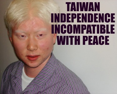 taiwan-independence-incompatible-with-peace