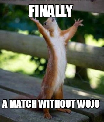 finally-a-match-without-wojo