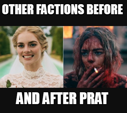 other-factions-before-and-after-prat
