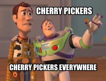 cherry-pickers-cherry-pickers-everywhere