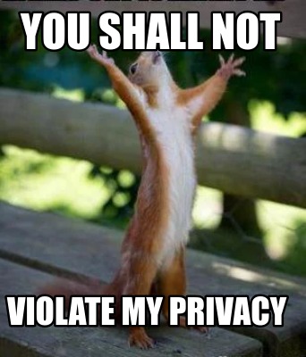 you-shall-not-violate-my-privacy3