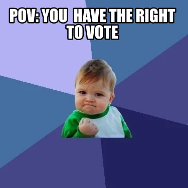 pov-you-have-the-right-to-vote