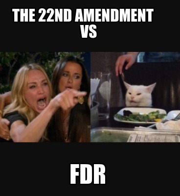 the-22nd-amendment-vs-fdr