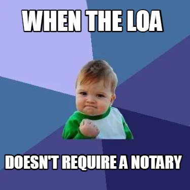when-the-loa-doesnt-require-a-notary