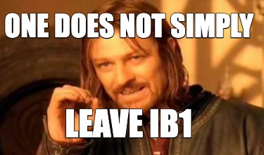 one-does-not-simply-leave-ib1