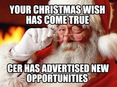 your-christmas-wish-has-come-true-cer-has-advertised-new-opportunities