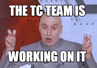 the-tc-team-is-working-on-it
