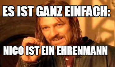 es-ist-ganz-einfach-nico-ist-ein-ehrenmann