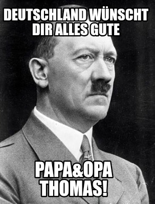 deutschland-wnscht-dir-alles-gute-papaopa-thomas