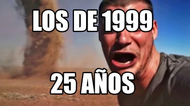 los-de-1999-25-aos