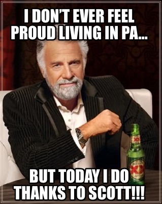 i-dont-ever-feel-proud-living-in-pa-but-today-i-do-thanks-to-scott