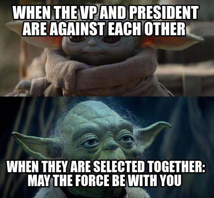when-the-vp-and-president-are-against-each-other-when-they-are-selected-together