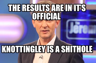the-results-are-in-its-official-knottingley-is-a-shithole
