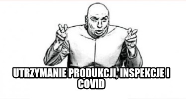 utrzymanie-produkcji-inspekcje-i-covid