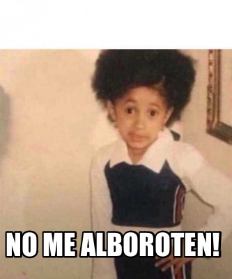 no-me-alboroten
