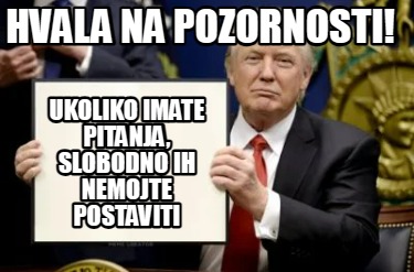 hvala-na-pozornosti-ukoliko-imate-pitanja-slobodno-ih-nemojte-postaviti1
