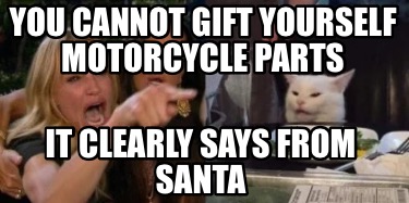 you-cannot-gift-yourself-motorcycle-parts-it-clearly-says-from-santa