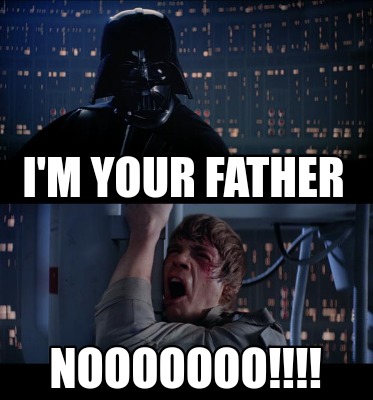 im-your-father-nooooooo