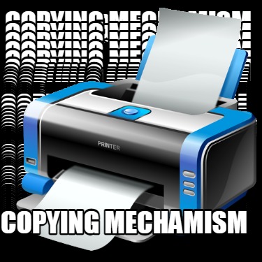 copying-mechamism