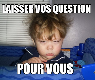 laisser-vos-question-pour-vous