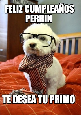 feliz-cumpleaos-perrin-te-desea-tu-primo