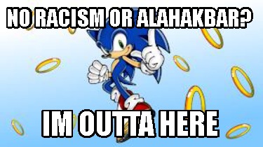 no-racism-or-alahakbar-im-outta-here