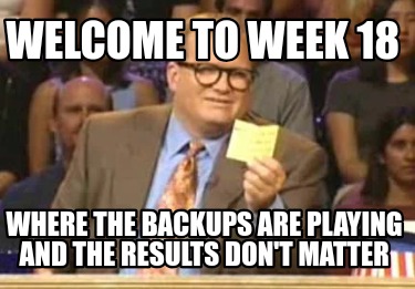 welcome-to-week-18-where-the-backups-are-playing-and-the-results-dont-matter