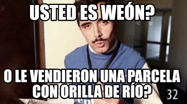 usted-es-wen-o-le-vendieron-una-parcela-con-orilla-de-ro