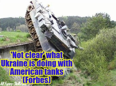 not-clear-what-ukraine-is-doing-with-american-tanks-forbes