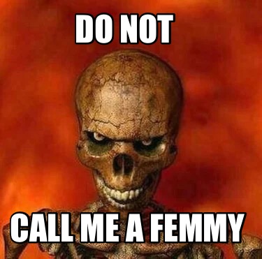 do-not-call-me-a-femmy