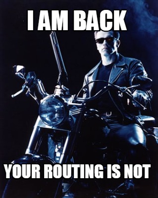 i-am-back-your-routing-is-not