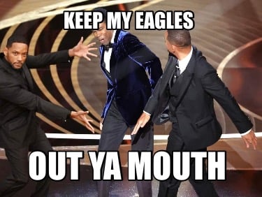 keep-my-eagles-out-ya-mouth1