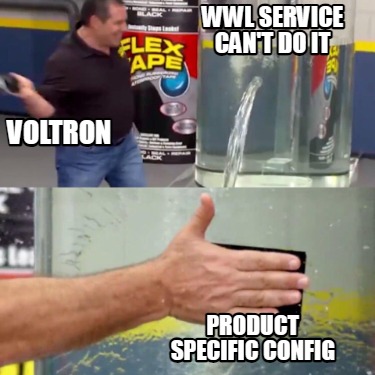 voltron-product-specific-config-wwl-service-cant-do-it