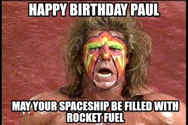 may-your-spaceship-be-filled-with-rocket-fuel-happy-birthday-paul