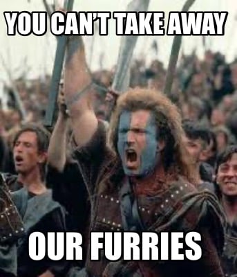 you-cant-take-away-our-furries