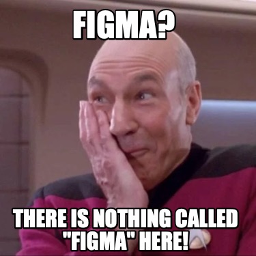 figma-there-is-nothing-called-figma-here