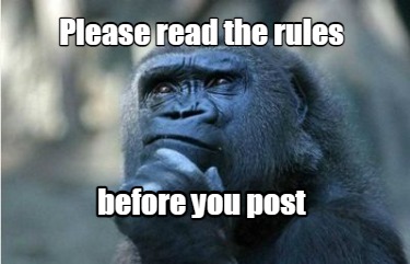 please-read-the-rules-before-you-post