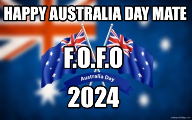 happy-australia-day-mate-2024-f.o.f.o