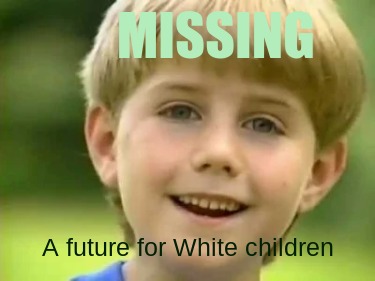 missing-a-future-for-white-children2
