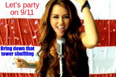 lets-party-on-911-bring-down-that-tower-shuffling
