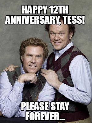 happy-12th-anniversary-tess-please-stay-forever