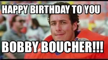 happy-birthday-to-you-bobby-boucher