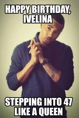 happy-birthday-ivelina-stepping-into-47-like-a-queen