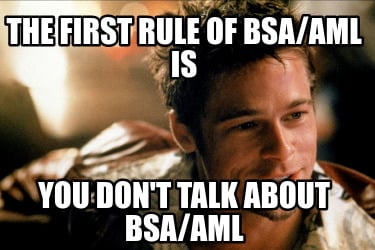 the-first-rule-of-bsaaml-is-you-dont-talk-about-bsaaml