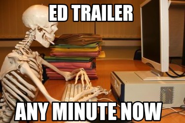 ed-trailer-any-minute-now