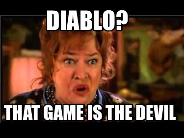 diablo-that-game-is-the-devil