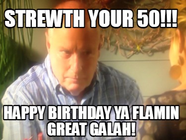 strewth-your-50-happy-birthday-ya-flamin-great-galah